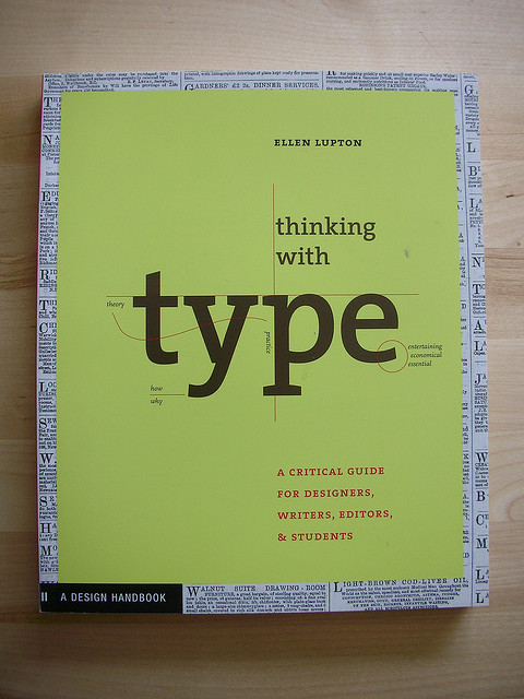 Thinking with Type A Primer for Designers A Critical Guide for Designers, Writers, Editors, & Students by Ellen Lupton
