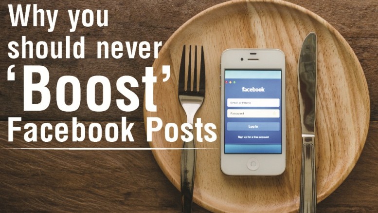 Why You Should Never 'Boost' Posts for Small Business Facebook Marketing - header